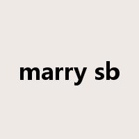 marry sb是什么意思