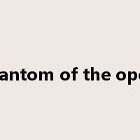 phantom of the opera是什么意思