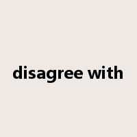 disagree with是什么意思