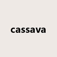 cassava是什么意思