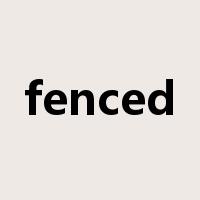fenced是什么意思