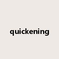 quickening是什么意思