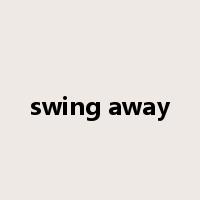 swing away是什么意思