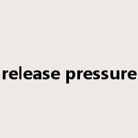 release pressure是什么意思