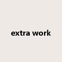 extra work是什么意思