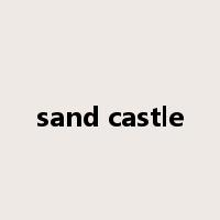 sand castle是什么意思