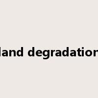 land degradation是什么意思
