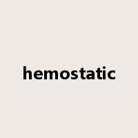 hemostatic是什么意思