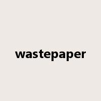 wastepaper是什么意思