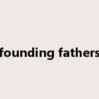 founding fathers是什么意思