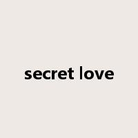 secret love是什么意思