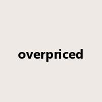 overpriced是什么意思