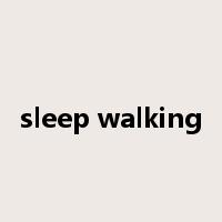 sleep walking是什么意思