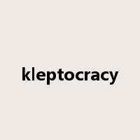 kleptocracy是什么意思
