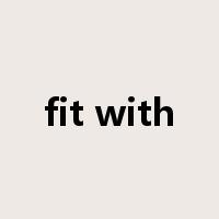fit with是什么意思