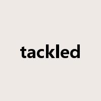 tackled是什么意思