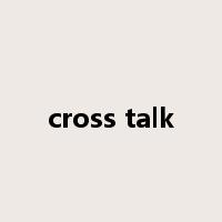 cross talk是什么意思