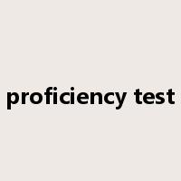 proficiency test是什么意思