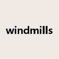 windmills是什么意思