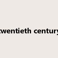 twentieth century是什么意思