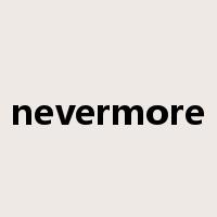 nevermore是什么意思