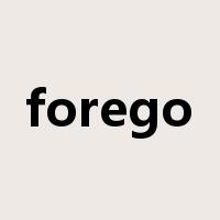 forego是什么意思