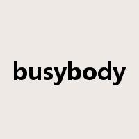 busybody是什么意思