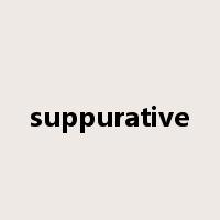 suppurative是什么意思