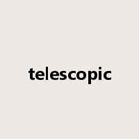 telescopic是什么意思