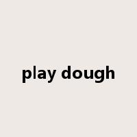 play dough是什么意思