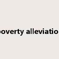 poverty alleviation是什么意思