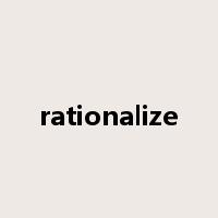 rationalize是什么意思