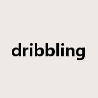 dribbling是什么意思