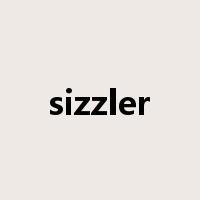 sizzler是什么意思