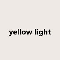 yellow light是什么意思