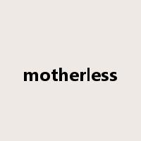 motherless是什么意思