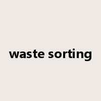 waste sorting是什么意思