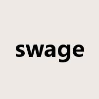 swage是什么意思