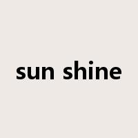 sun shine是什么意思