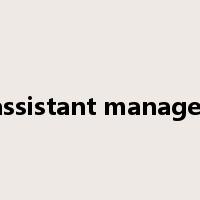 assistant manager是什么意思