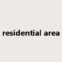residential area是什么意思