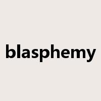 blasphemy是什么意思