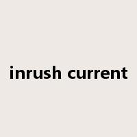inrush current是什么意思