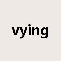 vying是什么意思