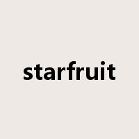 starfruit是什么意思