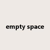 empty space是什么意思