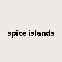 spice islands是什么意思