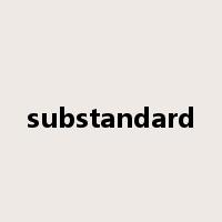 substandard是什么意思