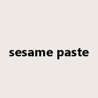 sesame paste是什么意思