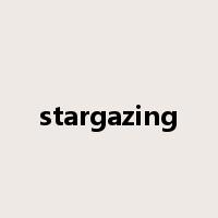 stargazing是什么意思